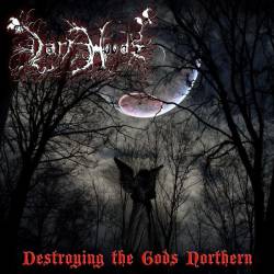 Dark Woods (BRA) : Destroying the Gods Northern